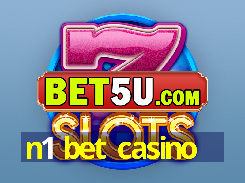 n1 bet casino